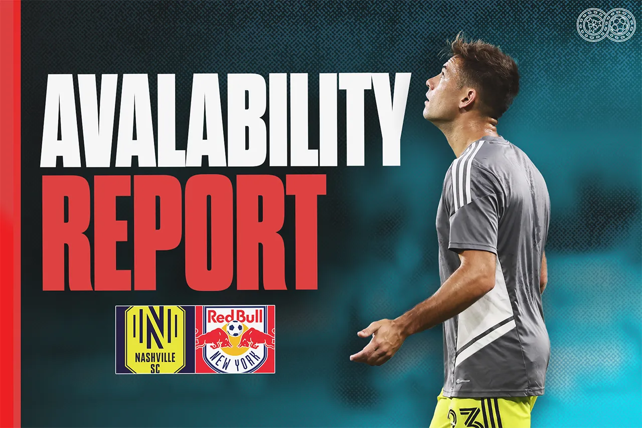 Availability Report: Nashville SC vs New York Red Bulls