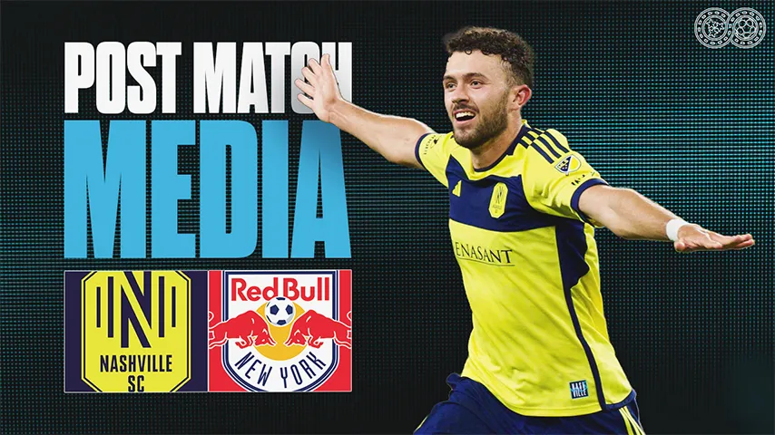 Post-match Media: Nashville SC 2-1 New York Red Bulls