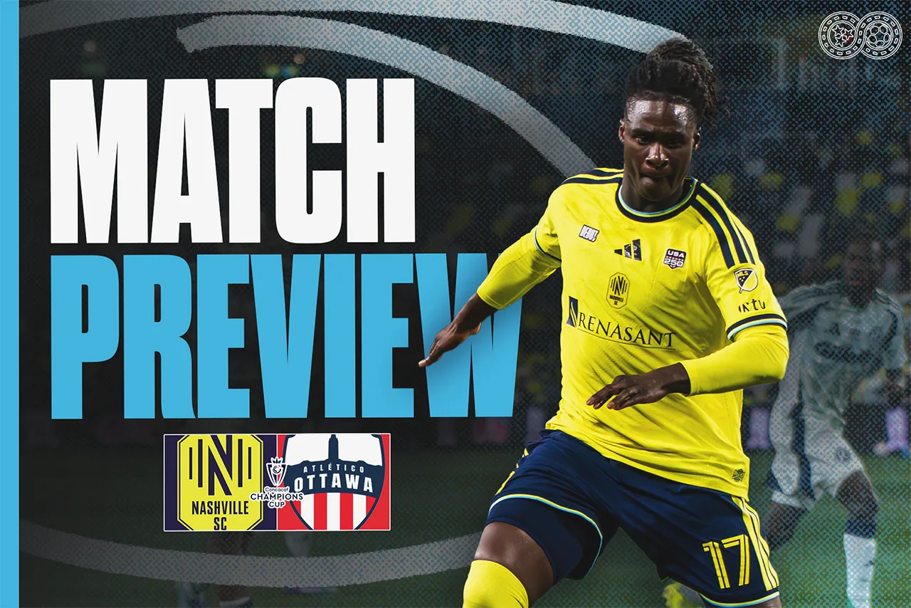Preview: Nashville SC vs Atlético Ottawa (Concacaf Champions Cup)