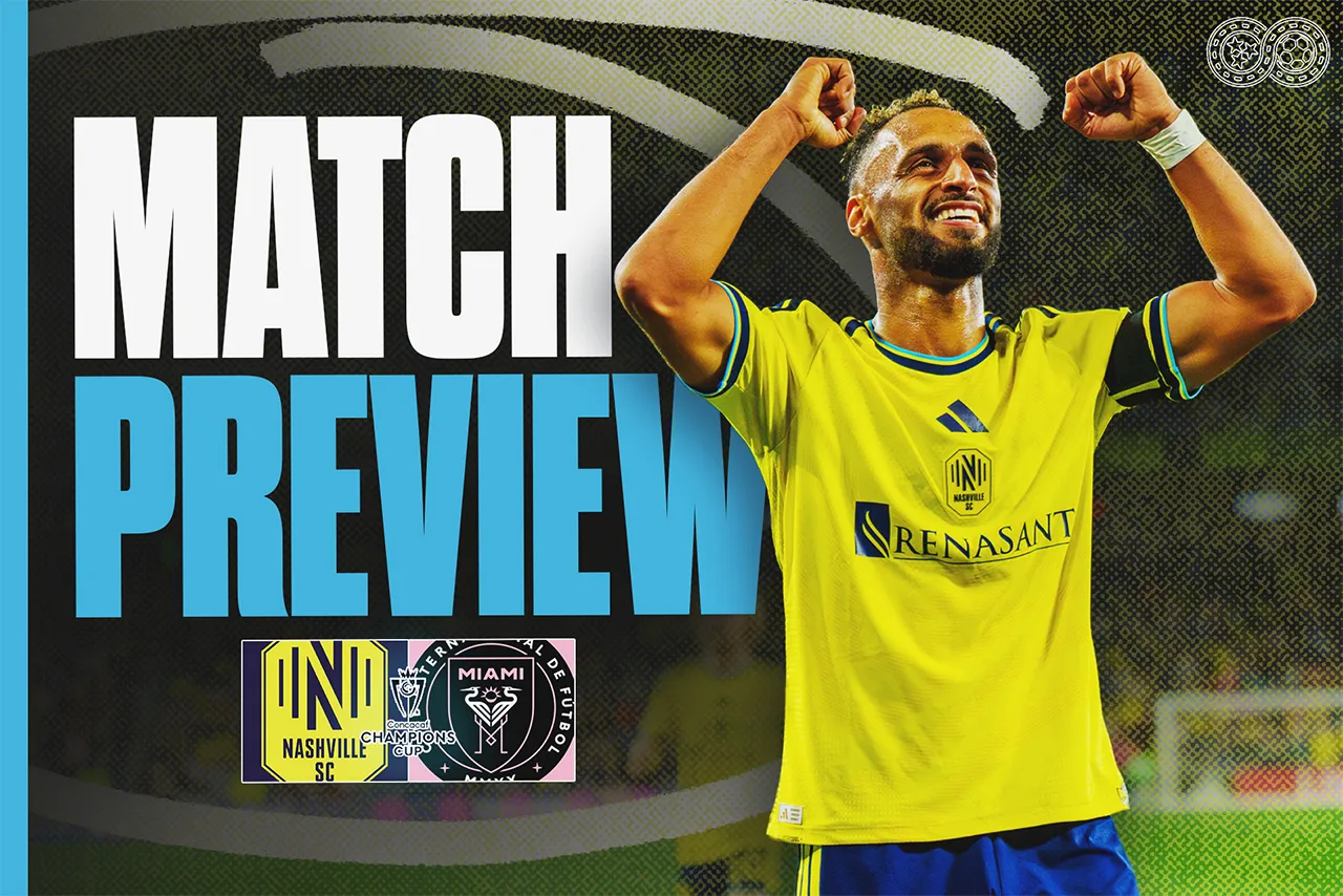 Preview: Nashville SC vs Inter Miami (Concacaf Champions Cup)