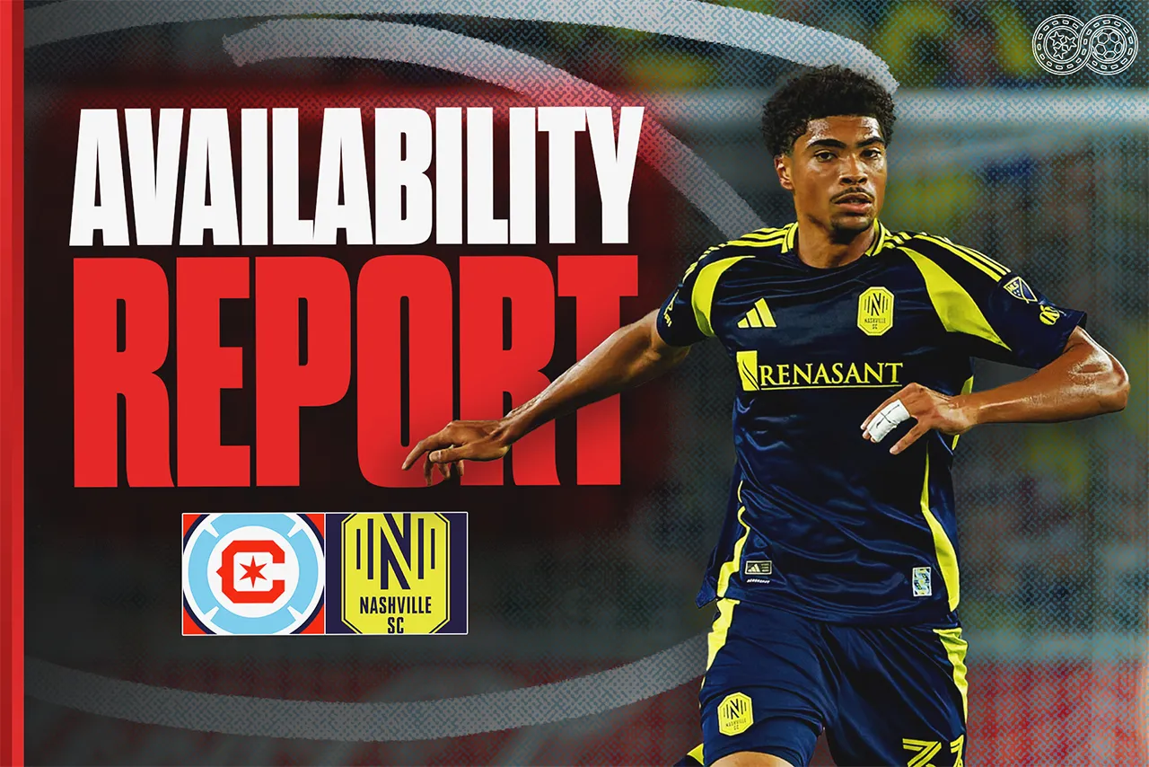 Availability Report: Chicago Fire FC vs Nashville SC